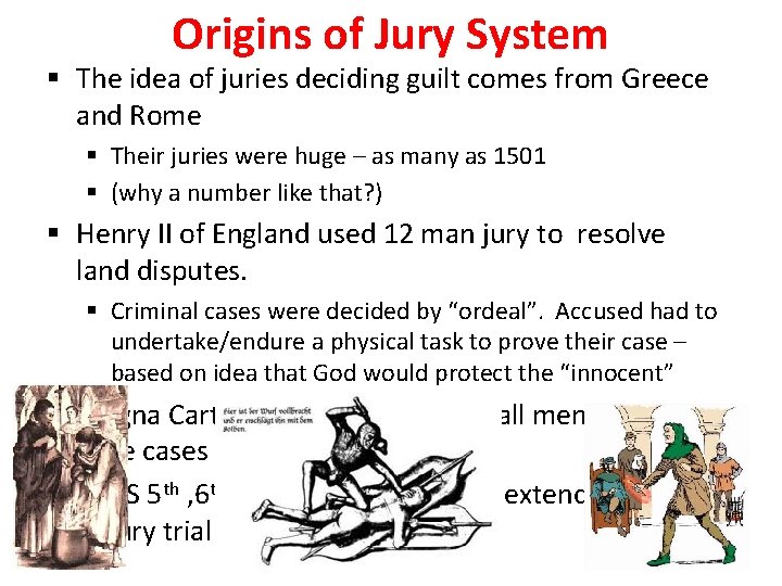 Origins of Jury System § The idea of juries deciding guilt comes from Greece