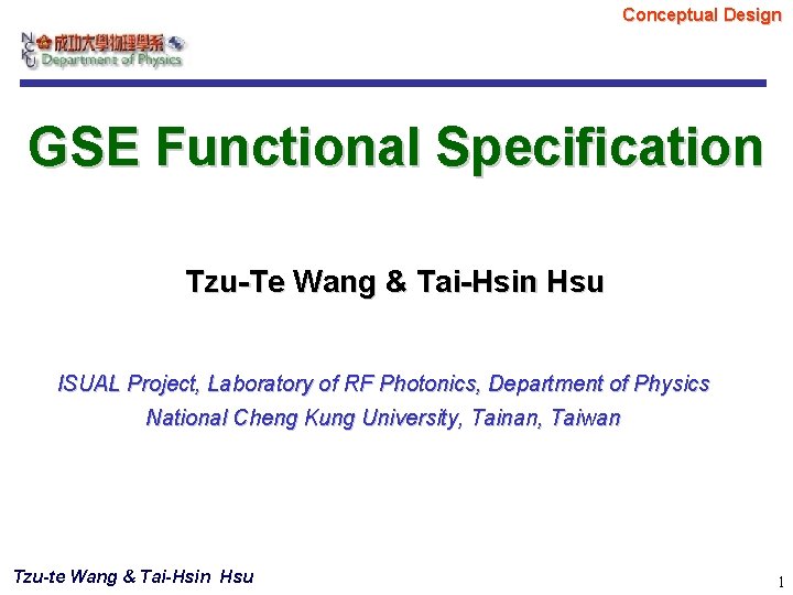 Conceptual Design GSE Functional Specification Tzu-Te Wang & Tai-Hsin Hsu ISUAL Project, Laboratory of Conceptual Design GSE Functional Specification Tzu-Te Wang & Tai-Hsin Hsu ISUAL Project, Laboratory of