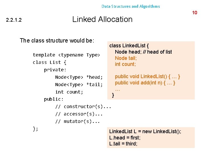 Data Structures and Algorithms 2. 2. 1. 2 Linked Allocation The class structure would