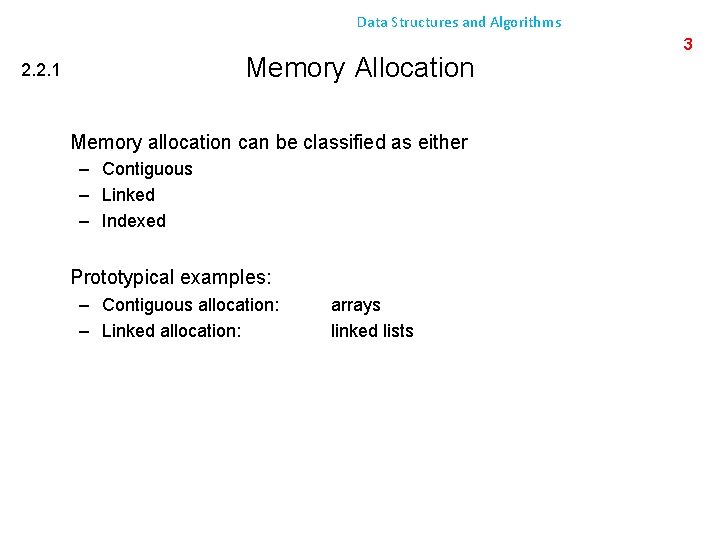 Data Structures and Algorithms Memory Allocation 2. 2. 1 Memory allocation can be classified