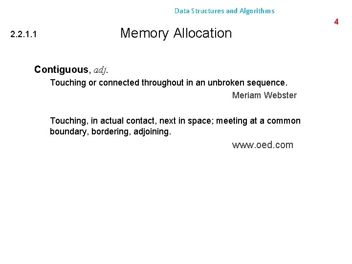 Data Structures and Algorithms 4 Memory Allocation 2. 2. 1. 1 Contiguous, adj. Touching