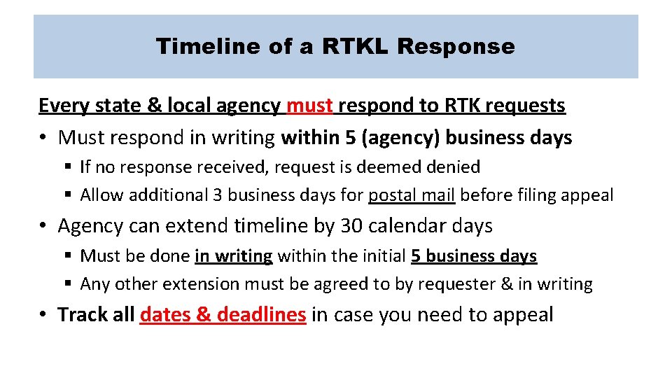 Timeline of a RTKL Response Every state & local agency must respond to RTK