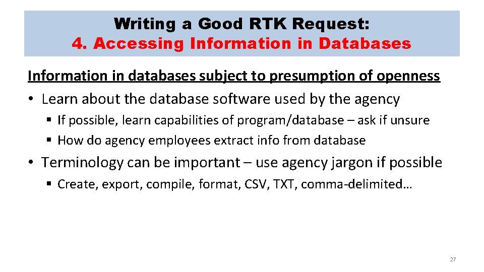 Writing a Good RTK Request: 4. Accessing Information in Databases Information in databases subject