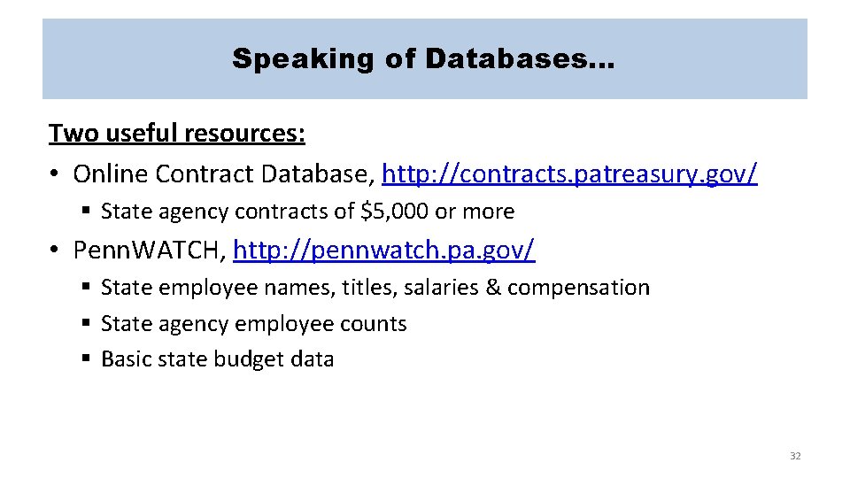 Speaking of Databases… Two useful resources: • Online Contract Database, http: //contracts. patreasury. gov/