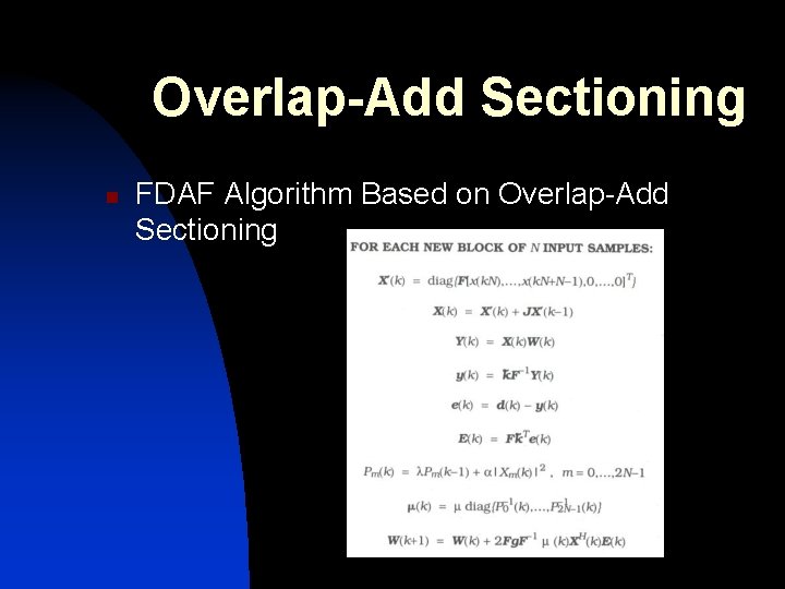 Overlap-Add Sectioning n FDAF Algorithm Based on Overlap-Add Sectioning 