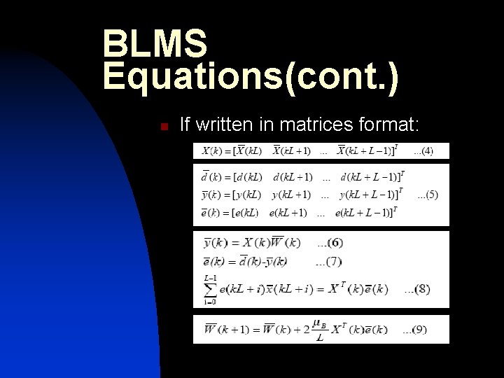 BLMS Equations(cont. ) n If written in matrices format: 