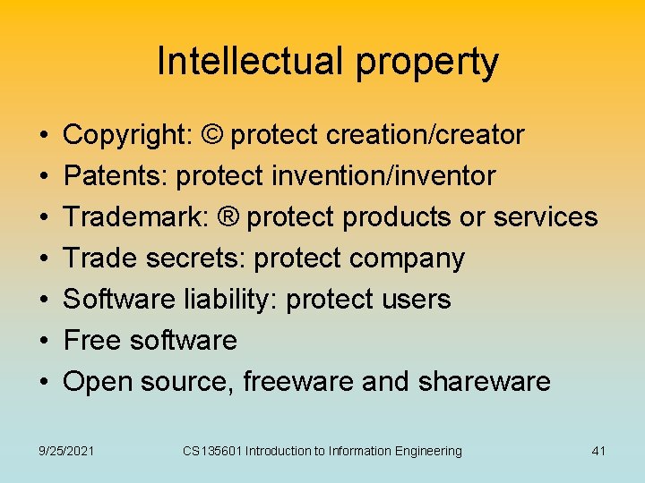 Intellectual property • • Copyright: © protect creation/creator Patents: protect invention/inventor Trademark: ® protect