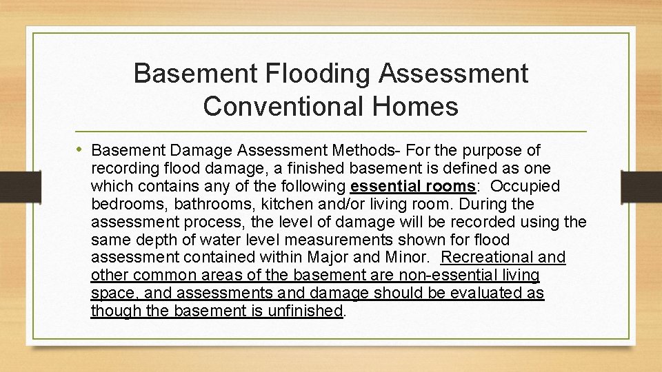 Basement Flooding Assessment Conventional Homes • Basement Damage Assessment Methods- For the purpose of Basement Flooding Assessment Conventional Homes • Basement Damage Assessment Methods- For the purpose of