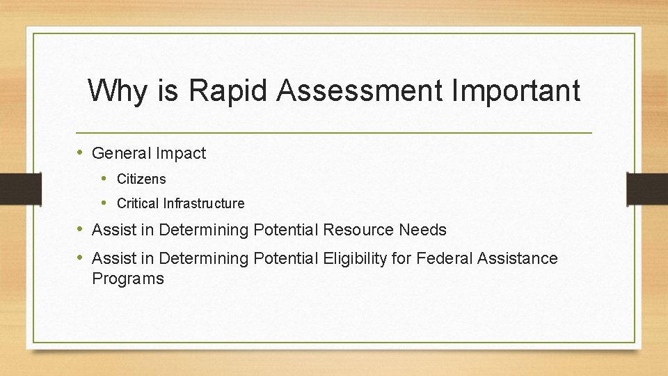 Why is Rapid Assessment Important • General Impact • Citizens • Critical Infrastructure • Why is Rapid Assessment Important • General Impact • Citizens • Critical Infrastructure •