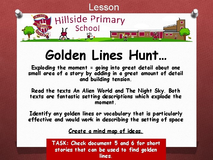Lesson 5 Golden Lines Hunt… Exploding the moment = going into great detail about Lesson 5 Golden Lines Hunt… Exploding the moment = going into great detail about
