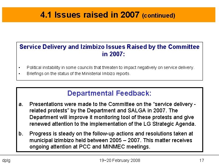4. 1 Issues raised in 2007 (continued) Service Delivery and Izimbizo Issues Raised by