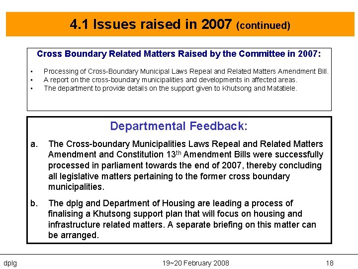 4. 1 Issues raised in 2007 (continued) Cross Boundary Related Matters Raised by the