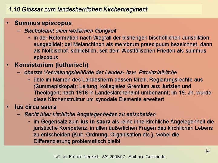 1. 10 Glossar zum landesherrlichen Kirchenregiment • Summus episcopus – Bischofsamt einer weltlichen Obrigkeit