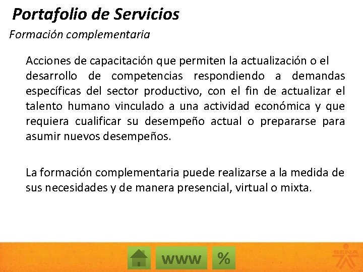 Portafolio de Servicios Formación complementaria Acciones de capacitación que permiten la actualización o el