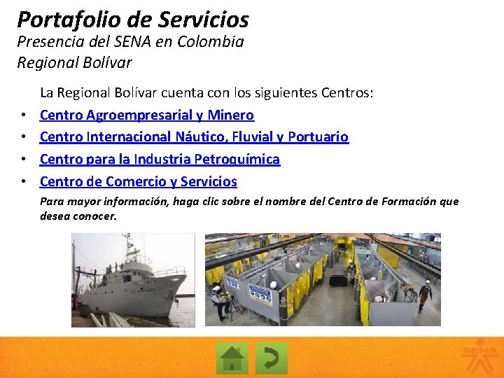 Portafolio de Servicios Presencia del SENA en Colombia Regional Bolívar • • La Regional