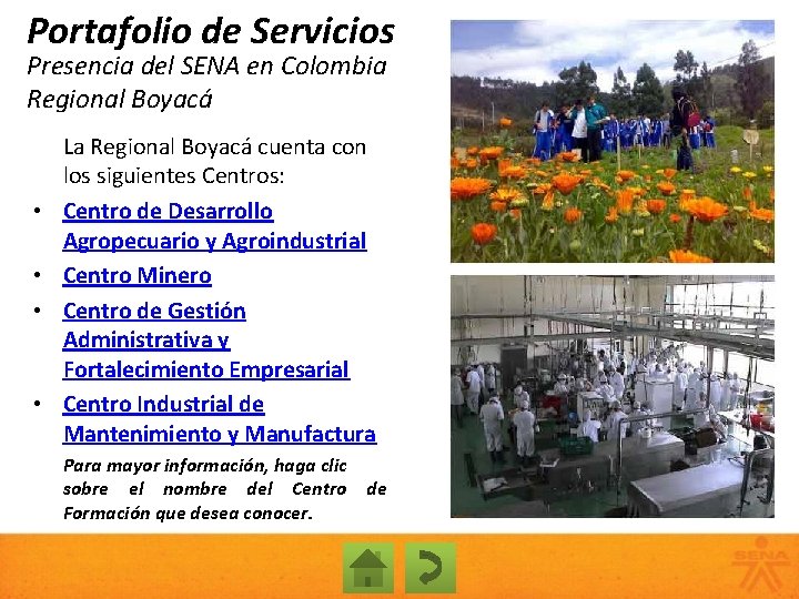 Portafolio de Servicios Presencia del SENA en Colombia Regional Boyacá • • La Regional