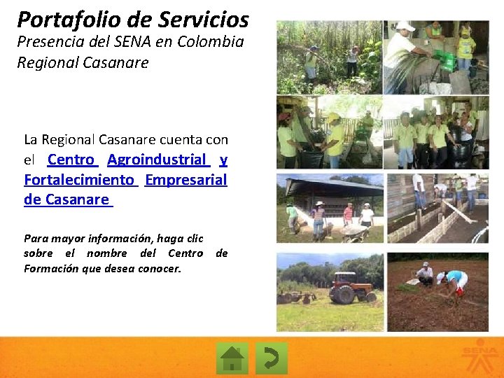 Portafolio de Servicios Presencia del SENA en Colombia Regional Casanare La Regional Casanare cuenta