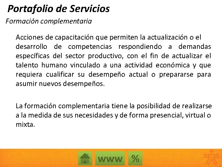 Portafolio de Servicios Formación complementaria Acciones de capacitación que permiten la actualización o el