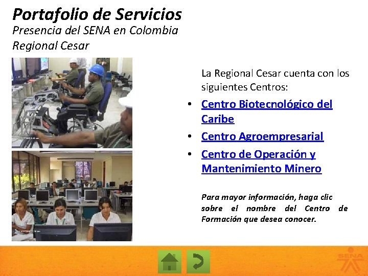 Portafolio de Servicios Presencia del SENA en Colombia Regional Cesar La Regional Cesar cuenta