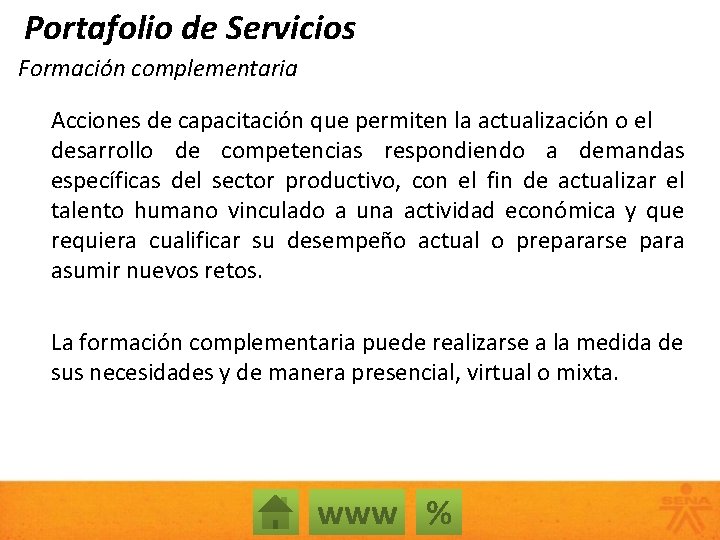 Portafolio de Servicios Formación complementaria Acciones de capacitación que permiten la actualización o el