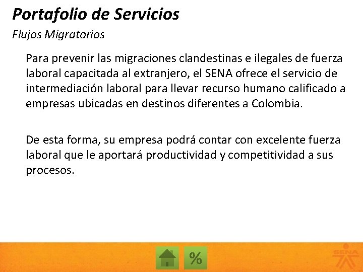 Portafolio de Servicios Flujos Migratorios Para prevenir las migraciones clandestinas e ilegales de fuerza