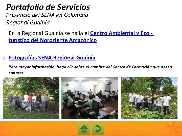 Portafolio de Servicios Presencia del SENA en Colombia Regional Guainía En la Regional Guainía