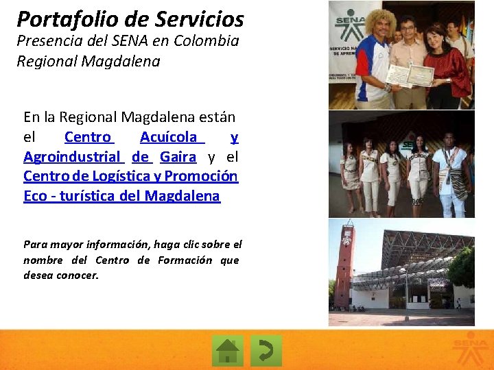 Portafolio de Servicios Presencia del SENA en Colombia Regional Magdalena En la Regional Magdalena