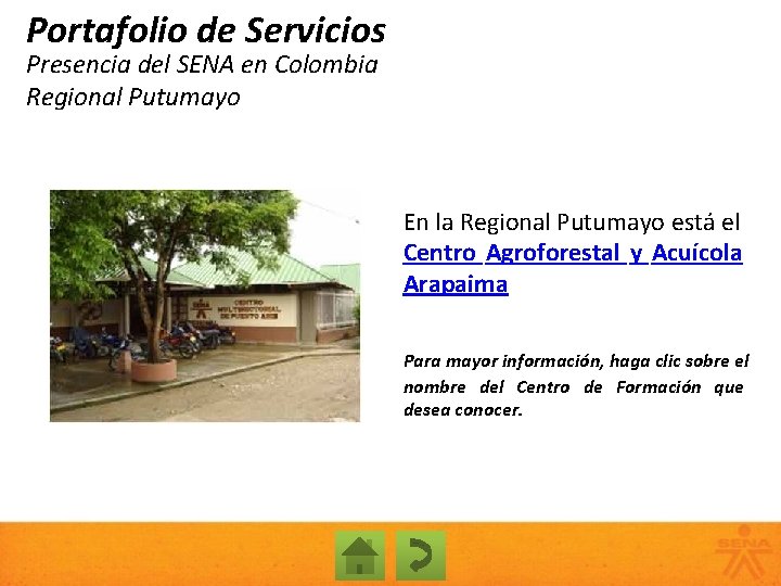Portafolio de Servicios Presencia del SENA en Colombia Regional Putumayo En la Regional Putumayo