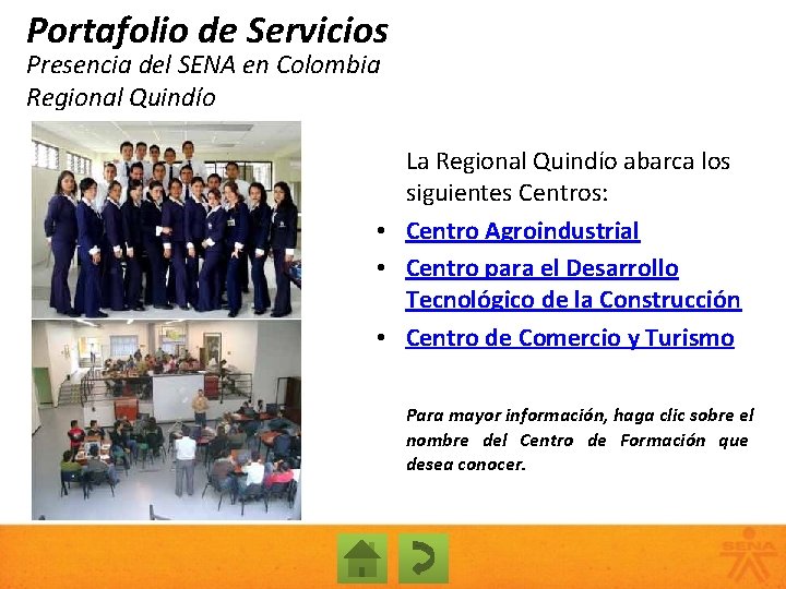 Portafolio de Servicios Presencia del SENA en Colombia Regional Quindío La Regional Quindío abarca