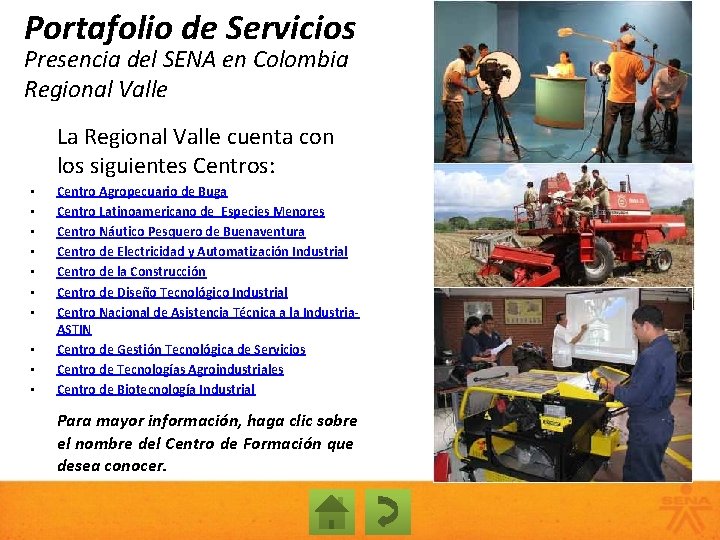 Portafolio de Servicios Presencia del SENA en Colombia Regional Valle La Regional Valle cuenta