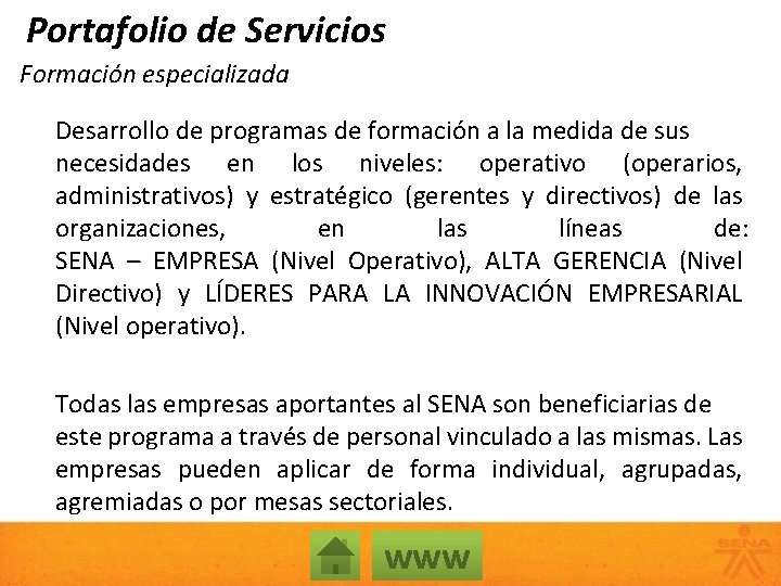 Portafolio de Servicios Formación especializada Desarrollo de programas de formación a la medida de