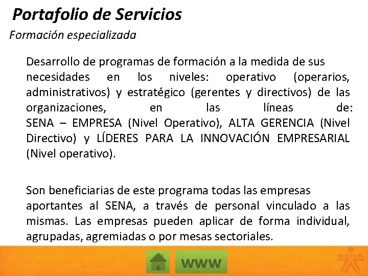 Portafolio de Servicios Formación especializada Desarrollo de programas de formación a la medida de