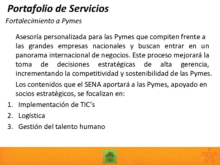 Portafolio de Servicios Fortalecimiento a Pymes Asesoría personalizada para las Pymes que compiten frente