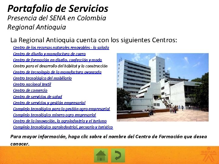 Portafolio de Servicios Presencia del SENA en Colombia Regional Antioquia La Regional Antioquia cuenta