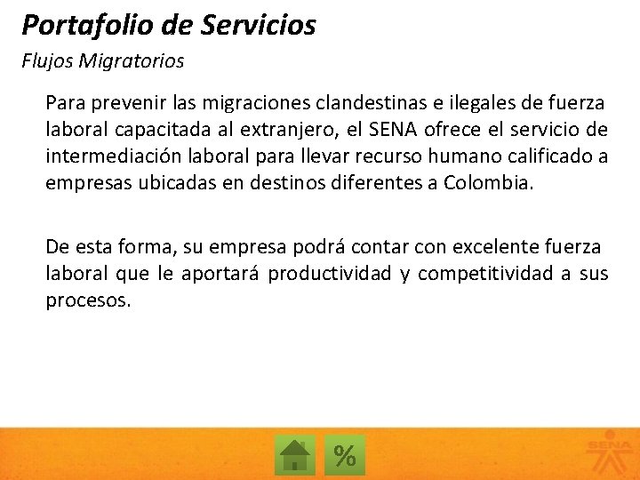 Portafolio de Servicios Flujos Migratorios Para prevenir las migraciones clandestinas e ilegales de fuerza