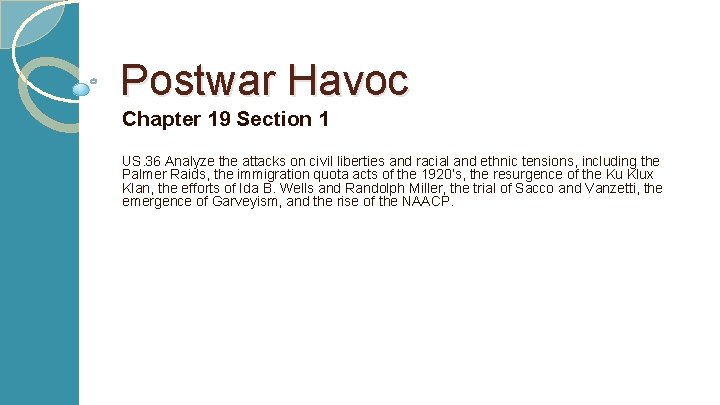 Postwar Havoc Chapter 19 Section 1 US. 36 Analyze the attacks on civil liberties