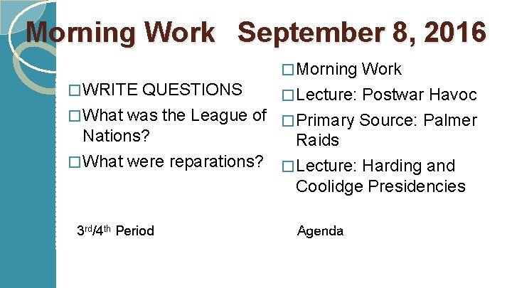 Morning Work September 8, 2016 � Morning Work � WRITE QUESTIONS � Lecture: Postwar