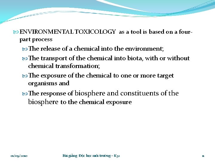  ENVIRONMENTAL TOXICOLOGY as a tool is based on a fourpart process The release