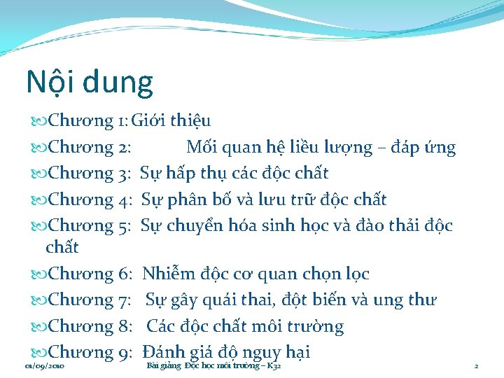 Nội dung Chương 1: Giới thiệu Chương 2: Mối quan hệ liều lượng –