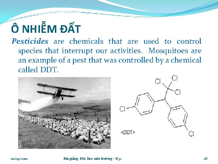 Ô NHIỄM ĐẤT Pesticides are chemicals that are used to control species that interrupt