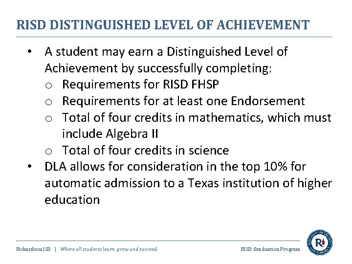 RISD DISTINGUISHED LEVEL OF ACHIEVEMENT • A student may earn a Distinguished Level of