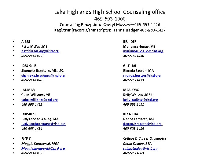 Lake Highlands High School Counseling office 469 -593 -1000 Counseling Reception: Cheryl Massey— 469