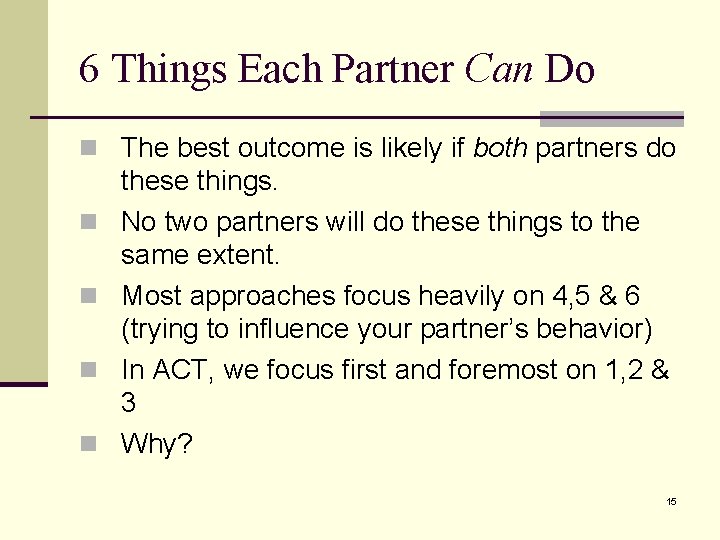6 Things Each Partner Can Do n The best outcome is likely if both 6 Things Each Partner Can Do n The best outcome is likely if both