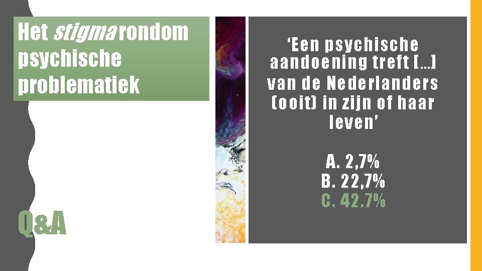 Het stigma rondom psychische problematiek Q&A ‘Een psychische aandoening treft […] van de Nederlanders