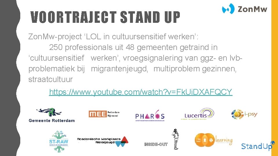 VOORTRAJECT STAND UP Zon. Mw-project ‘LOL in cultuursensitief werken’: 250 professionals uit 48 gemeenten