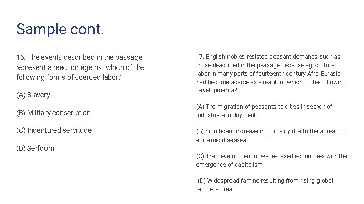 Sample cont. 16. The events described in the passage represent a reaction against which