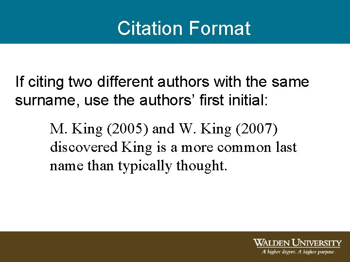 Citation Format If citing two different authors with the same surname, use the authors’ Citation Format If citing two different authors with the same surname, use the authors’