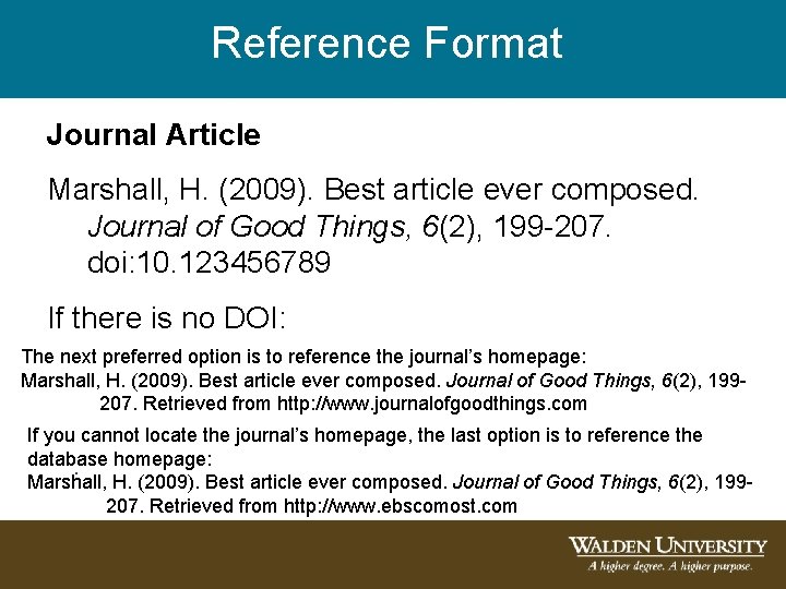 Reference Format Journal Article Marshall, H. (2009). Best article ever composed. Journal of Good Reference Format Journal Article Marshall, H. (2009). Best article ever composed. Journal of Good