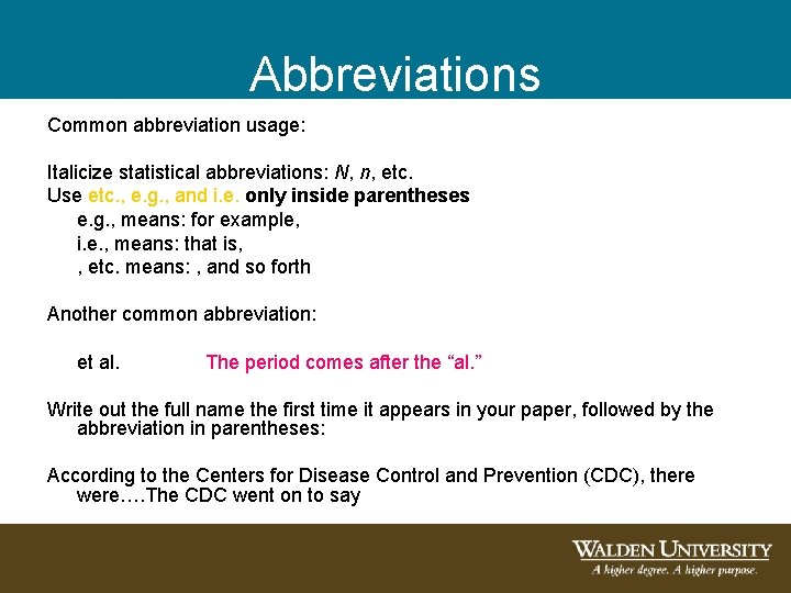 Abbreviations Common abbreviation usage: Italicize statistical abbreviations: N, n, etc. Use etc. , e. Abbreviations Common abbreviation usage: Italicize statistical abbreviations: N, n, etc. Use etc. , e.