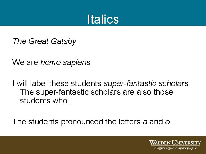 Italics The Great Gatsby We are homo sapiens I will label these students super-fantastic Italics The Great Gatsby We are homo sapiens I will label these students super-fantastic